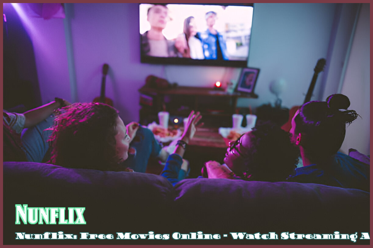 Image of nunflix: Free Movies Online - Watch Streaming Anytime!